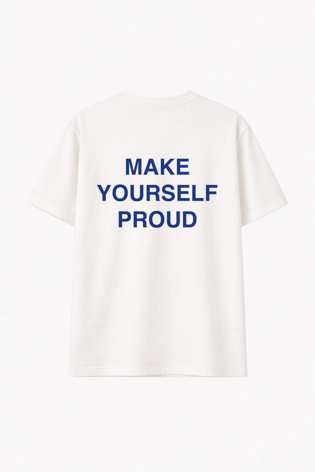 Tee make yourself proud