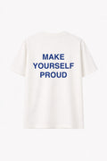 Tee make yourself proud