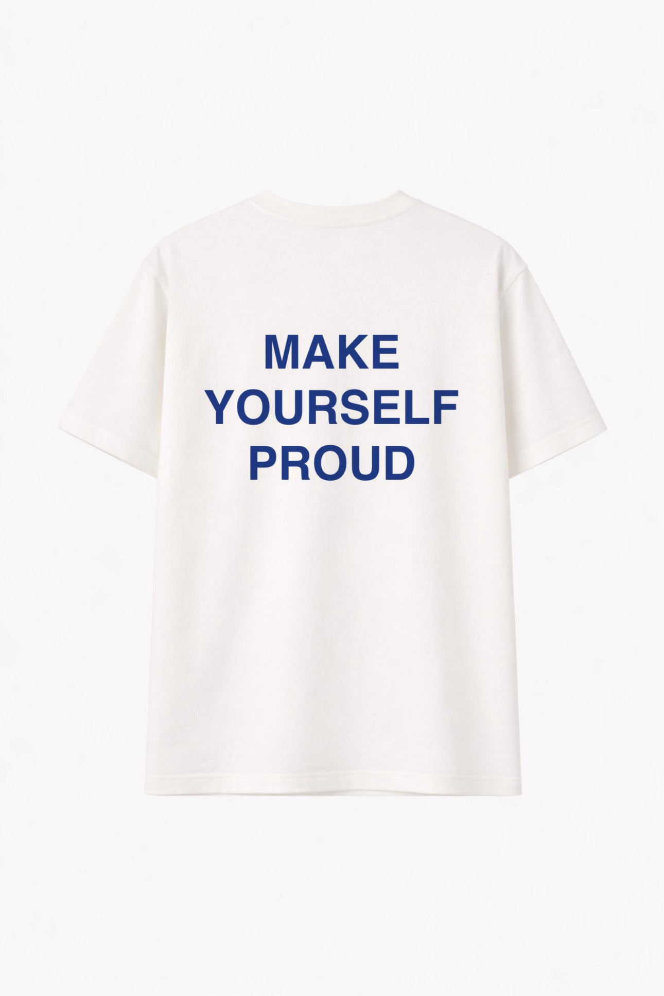 Tee make yourself proud