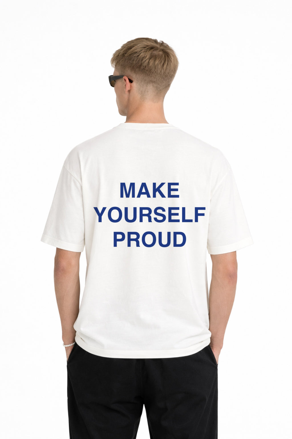 Tee make yourself proud