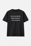 Tee mangia bene,ridi spesso,ama molto.